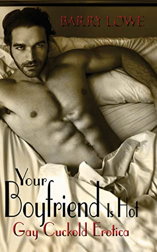 9781909934023: Your Boyfriend Is Hot: Gay Cuckold Erotica