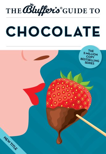 Stock image for The Bluffers Guide to Chocolate (Bluffers Guides) for sale by Reuseabook