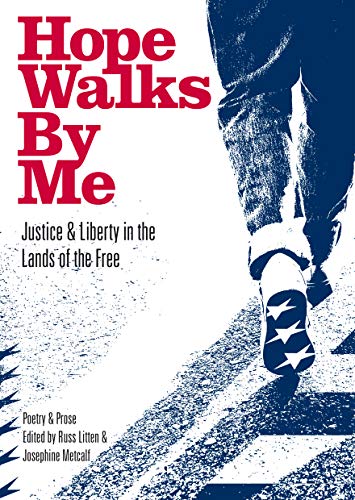 Stock image for Hope Walks By Me: Justice & Liberty in the Lands of the Free: Poetry & Prose by Ex-Offenders for sale by AwesomeBooks