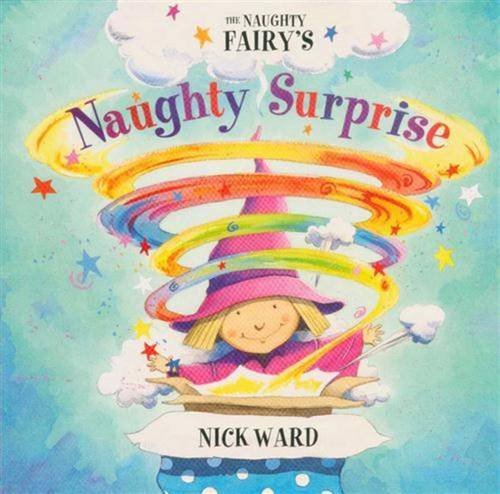 Stock image for The Naughtiest Fairy's Naughty Surprise for sale by MusicMagpie