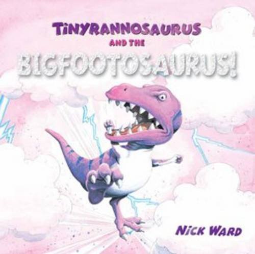 Imagen de archivo de Tinyrannsaurus and the Bigfootosaurus a la venta por Half Price Books Inc.