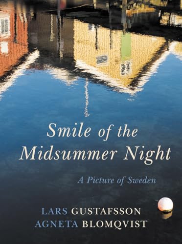 Stock image for Smile of the Midsummer Night: A Picture of Sweden (Haus Publishing - Armchair Traveller) for sale by Goldstone Books