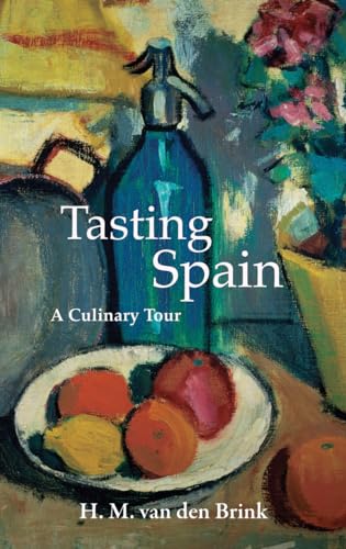 Imagen de archivo de Tasting Spain: A Culinary Tour (Armchair Traveller) a la venta por Open Books
