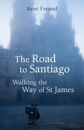 Stock image for The Road to Santiago: Walking the Way of St James (Armchair Traveller) for sale by Wonder Book