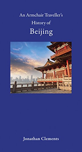 9781909961272: An Armchair Traveller's History of Beijing