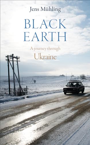 Beispielbild für Black Earth: A Journey Through Ukraine zum Verkauf von WorldofBooks