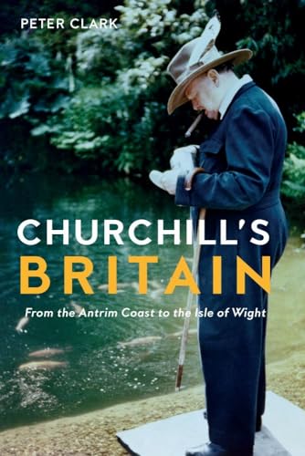 Beispielbild fr Churchill's Britain: From the Antrim Coast to the Isle of Wight (Armchair Traveller) zum Verkauf von PlumCircle