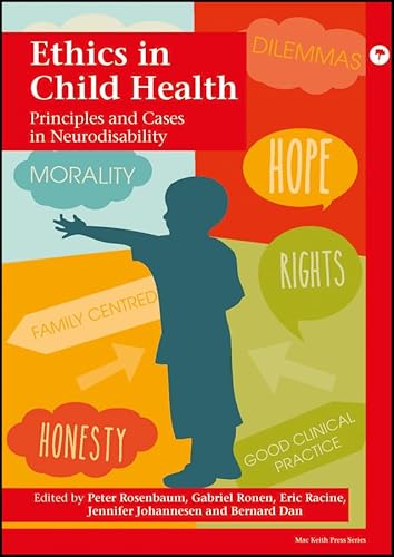 Stock image for Ethics in Child Health Principles and Cases in Neurodisability Practical Guides from Mac Keith Press for sale by PBShop.store UK