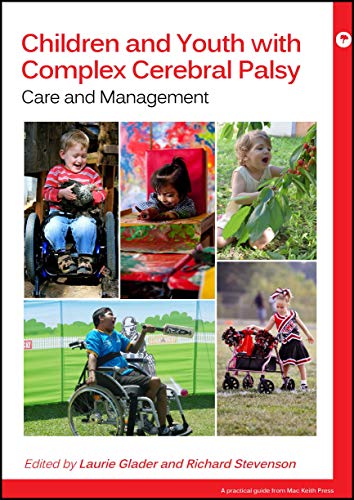 Stock image for Children and Youth with Complex Cerebral Palsy Care and Management Practical Guides from Mac Keith Press for sale by PBShop.store UK