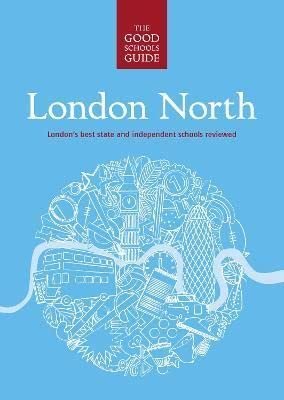 Beispielbild fr The Good Schools Guide London North zum Verkauf von WorldofBooks