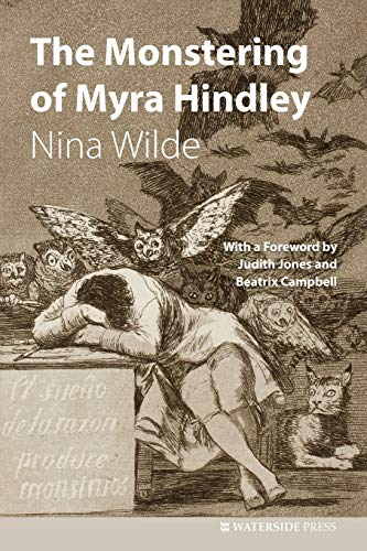 Stock image for The Monstering of Myra Hindley for sale by WorldofBooks