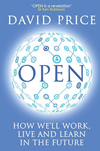 Stock image for Open: How we'll work, live and learn in the future for sale by SecondSale