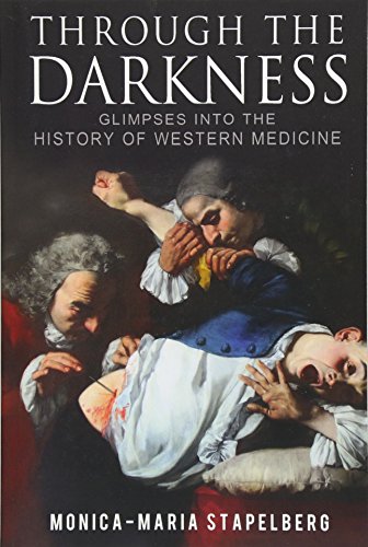 Beispielbild fr Through the Darkness: Glimpses into the history of western medicine zum Verkauf von WorldofBooks