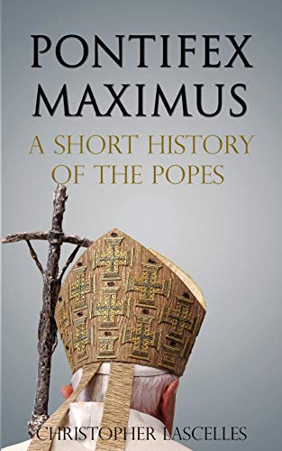 Stock image for Pontifex Maximus: A Short History of the Popes for sale by WorldofBooks