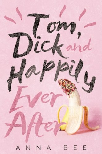 Stock image for Tom, Dick and Happily Ever After for sale by Reuseabook