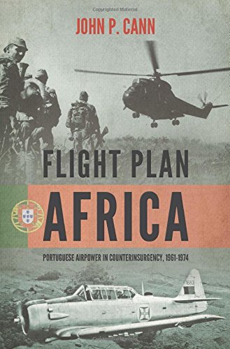 Imagen de archivo de Flight Plan Africa : Portuguese Airpower in Counterinsurgency, 1961-1974 a la venta por Better World Books