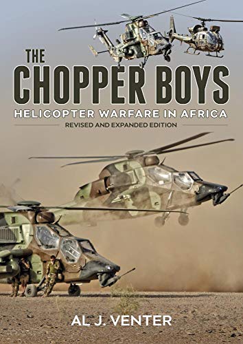 9781909982680: The Chopper Boys: Helicopter Warfare in Africa (Revised and Expanded Edition)
