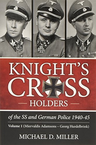Stock image for Knight?s Cross Holders of the SS and German Police 1940-45: Volume 1: Miervaldis Adamsons ? Georg Hurdelbrink for sale by Chevin Books