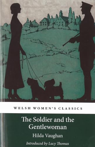 Beispielbild fr The Soldier and the Gentlewoman (Welsh Women's Classics) zum Verkauf von Powell's Bookstores Chicago, ABAA