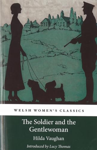 Imagen de archivo de The Soldier and the Gentlewoman (Welsh Women's Classics) a la venta por Powell's Bookstores Chicago, ABAA