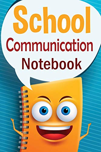 Imagen de archivo de School Communication Notebook: A Parent - Teacher daily communication book with child input. In UK English. a la venta por GreatBookPrices