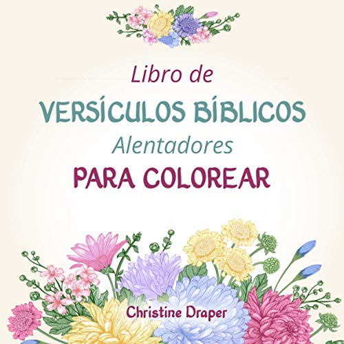 Imagen de archivo de Libro de versculos bblicos alentadores para colorear: Libro de colorear para adultos y adolescentes para relajarse y reducir el estr s. (Libros para . de la Biblia para adultos) (Spanish Edition) a la venta por ThriftBooks-Atlanta