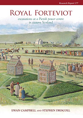 Beispielbild fr Royal Forteviot: Excavations at a Pictish Power Centre in Strathearn, Eastern Scotland: Vol 2 zum Verkauf von Revaluation Books