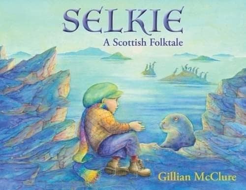 Beispielbild fr Selkie: A Scottish Folktale zum Verkauf von WorldofBooks