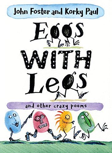 Stock image for Eggs with Legs: and other crazy poems for kids for sale by AwesomeBooks