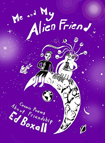 Stock image for Me and My Alien Friend: Cosmic Poems about Friendship for sale by WorldofBooks