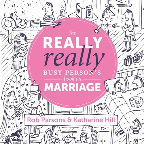 Imagen de archivo de The Really Really Busy Person?s Book on Marriage a la venta por GF Books, Inc.