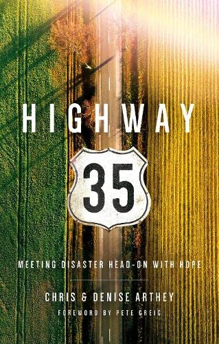 Imagen de archivo de Highway 35: Meeting Disaster Head on with Hope a la venta por ThriftBooks-Dallas