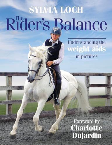 Stock image for The Rider's Balance: Understanding the Weight Aids in Pictures for sale by MusicMagpie