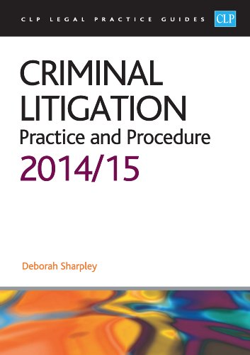 Stock image for Criminal Litigation:: Practice and Procedure 2014/2015 (CLP Legal Practice Guides) for sale by AwesomeBooks