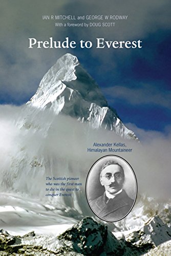 9781910021224: Prelude to Everest: Alexander Kellas, Himalayan Mountaineer