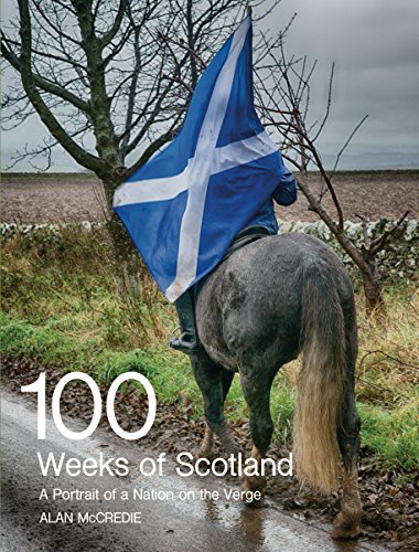 Beispielbild fr 100 Weeks of Scotland: A Portrait of A Nation on the Verge zum Verkauf von WorldofBooks