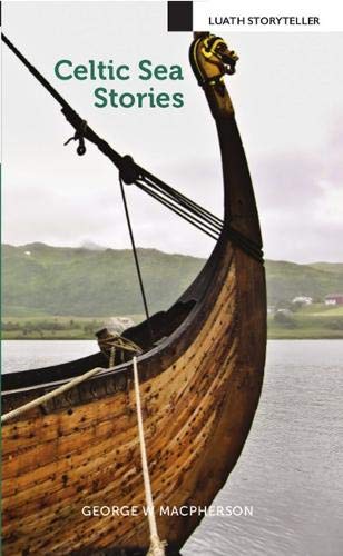 9781910021866: Celtic Sea Stories (Luath Storyteller)