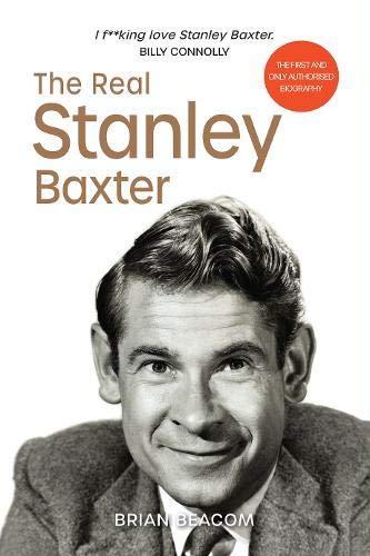 Beispielbild fr The Real Stanley Baxter zum Verkauf von Monster Bookshop