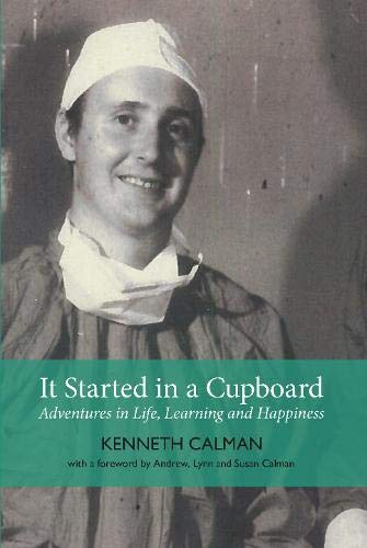 Beispielbild fr It Started in a Cupboard: Adventures in Life, Learning and Happiness zum Verkauf von WorldofBooks