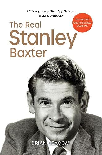 Stock image for The Real Stanley Baxter for sale by Blackwell's