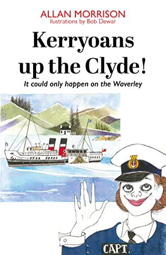 Imagen de archivo de Kerryoans up the Clyde: It could only happen on the Waverley a la venta por WorldofBooks