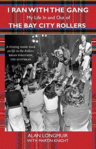 Beispielbild fr I Ran With The Gang: My Life In And Out Of The Bay City Rollers zum Verkauf von Front Cover Books