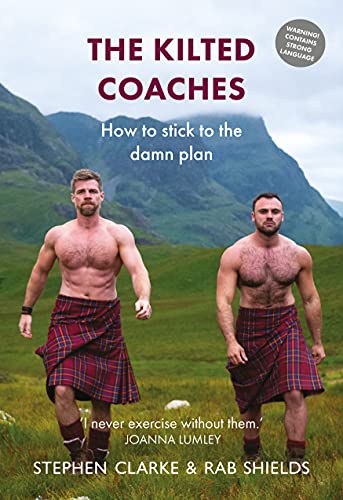 Stock image for The Kilted Coaches: How to Stick to the Damn Plan for sale by Reliant Bookstore