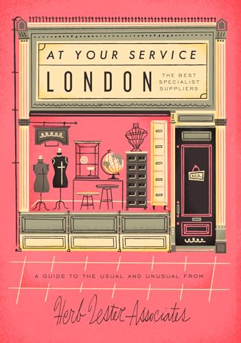 Stock image for London: At Your Service: The Best Specialist Suppliers for sale by GF Books, Inc.
