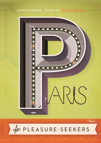 Beispielbild fr Paris For Pleasure-Seekers: A Guide to the Usual and Unusual zum Verkauf von WorldofBooks