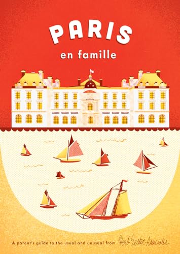 9781910023273: Paris en Famille: A Parent's Guide to the Usual and Unusual (Herb Lester) [Idioma Inglés]