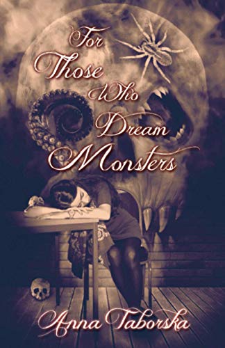 Imagen de archivo de For Those Who Dream Monsters a la venta por GF Books, Inc.