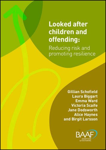 Stock image for Looked After Children and Offending: Reducing Risk and Promoting Resilience for sale by WorldofBooks