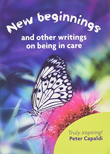 Beispielbild fr New Beginnings and Other Writings on Being in Care zum Verkauf von WorldofBooks