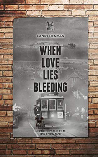 Stock image for When Love Lies Bleeding: A novella inspired by the film The Third Man (Novella Nostalgia) for sale by WorldofBooks